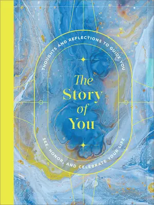 L'histoire de vous : Un journal guidé pour révéler le conteur d'histoires qui sommeille en vous - The Story of You: A Guided Journal to Unlock Your Inner Storyteller