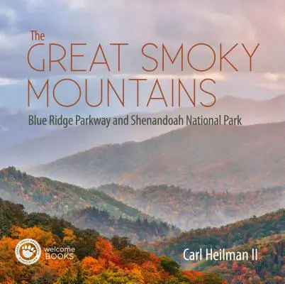 Les Great Smoky Mountains : Blue Ridge Parkway et le parc national de Shenandoah - The Great Smoky Mountains: Blue Ridge Parkway and Shenandoah National Park