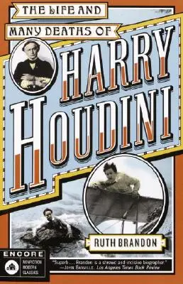 La vie et les nombreux décès de Harry Houdini - The Life and Many Deaths of Harry Houdini