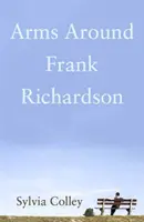 Les armes autour de Frank Richardson - Arms Around Frank Richardson