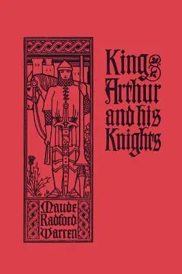 Le roi Arthur et ses chevaliers (Yesterday's Classics) - King Arthur and His Knights (Yesterday's Classics)