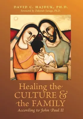 Guérir la culture et la famille selon Jean-Paul II - Healing the Culture and the Family According to John Paul II