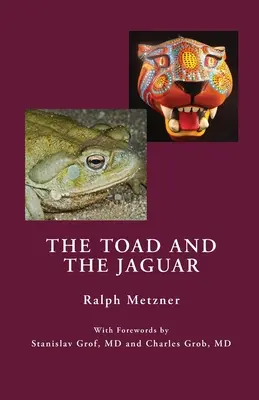 Le crapaud et le jaguar : Un rapport de terrain sur la recherche souterraine d'une médecine visionnaire Bufo alvarius et 5-méthoxy-diméthyltryptamine - The Toad and the Jaguar: A Field Report of Underground Research on a Visionary Medicine Bufo alvarius and 5-methoxy-dimethyltryptamine