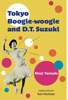 Tokyo Boogie-Woogie et D.T. Suzuki : Volume 95 - Tokyo Boogie-Woogie and D.T. Suzuki: Volume 95