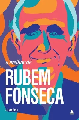 Le meilleur de Rubem Fonseca - O melhor de Rubem Fonseca