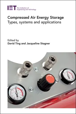 Stockage d'énergie par air comprimé : Types, systèmes et applications - Compressed Air Energy Storage: Types, Systems and Applications