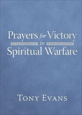 Prières pour la victoire dans le combat spirituel - Prayers for Victory in Spiritual Warfare