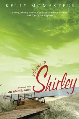 Bienvenue à Shirley : Les mémoires d'une ville atomique - Welcome to Shirley: A Memoir from an Atomic Town