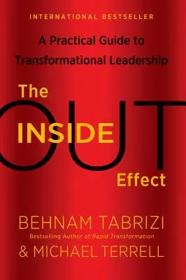 L'effet intérieur-extérieur : Un guide pratique du leadership transformationnel - The Inside-Out Effect: A Practical Guide to Transformational Leadership