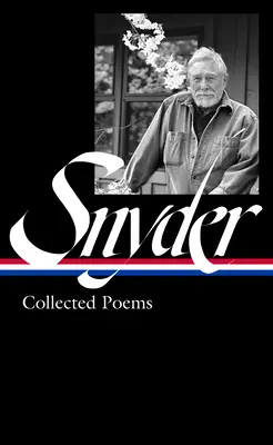 Gary Snyder : Recueil de poèmes (Loa #357) - Gary Snyder: Collected Poems (Loa #357)