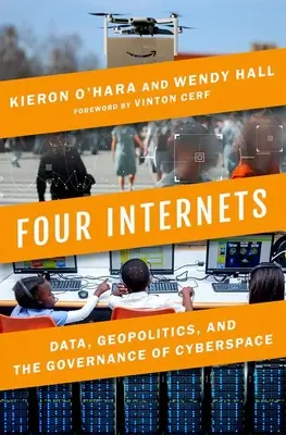 Quatre internets : Données, géopolitique et gouvernance du cyberespace - Four Internets: Data, Geopolitics, and the Governance of Cyberspace