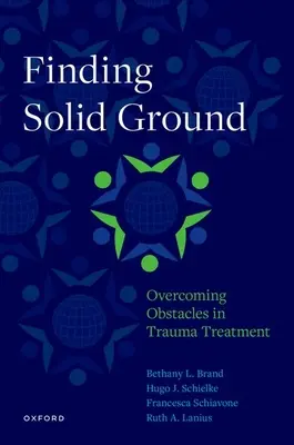 Trouver un terrain solide : Surmonter les obstacles dans le traitement des traumatismes - Finding Solid Ground: Overcoming Obstacles in Trauma Treatment