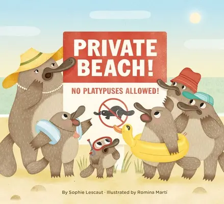 Plage privée : Les ornithorynques sont interdits - Private Beach: No Platypuses Allowed