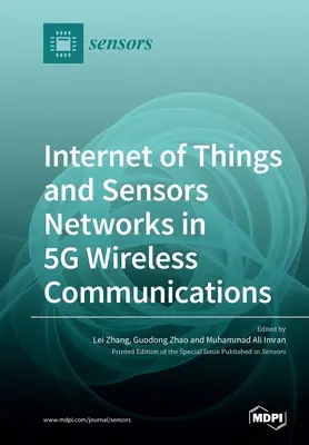 Internet des objets et réseaux de capteurs dans les communications sans fil 5G - Internet of Things and Sensors Networks in 5G Wireless Communications