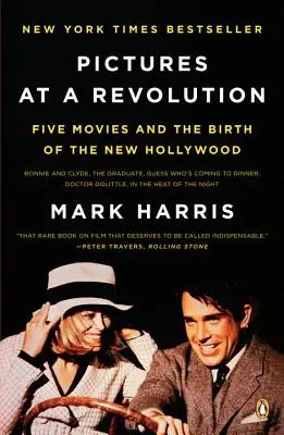 Images d'une révolution : Cinq films et la naissance du Nouvel Hollywood - Pictures at a Revolution: Five Movies and the Birth of the New Hollywood