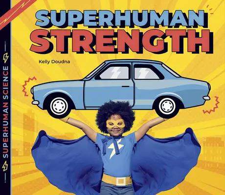 Une force surhumaine - Superhuman Strength