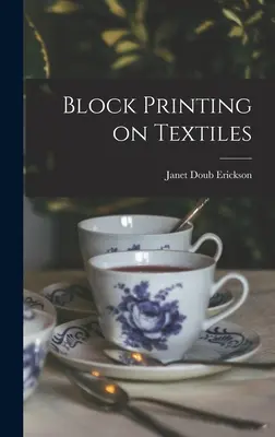 Impression en bloc sur textile - Block Printing on Textiles