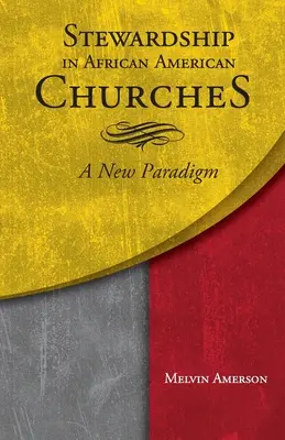 L'intendance dans les églises afro-américaines : Un nouveau paradigme - Stewardship in African American Churches: A New Paradigm