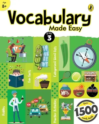 Vocabulary Made Easy Level 3 : Vocabulaire anglais interactif, amusant, avec des images pour les enfants de 8 ans et plus, collection de plus de 1500 mots de tous les jours. - Vocabulary Made Easy Level 3: Fun, Interactive English Vocab Builder, Activity & Practice Book with Pictures for Kids 8+, Collection of 1500+ Everyday