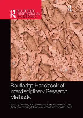 Routledge Handbook of Interdisciplinary Research Methods (Manuel Routledge des méthodes de recherche interdisciplinaires) - Routledge Handbook of Interdisciplinary Research Methods