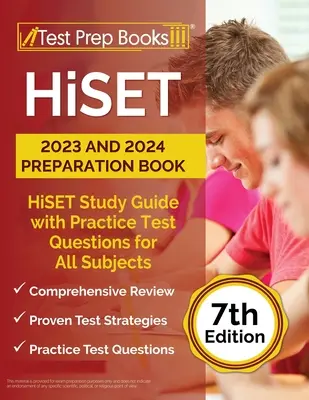 HiSET 2023 and 2024 Preparation Book : HiSET 2023 and 2024 Preparation Book : HiSET Study Guide with Practice Test Questions for All Subjects [7th Edition] (Guide d'étude HiSET avec questions d'entraînement pour toutes les matières) - HiSET 2023 and 2024 Preparation Book: HiSET Study Guide with Practice Test Questions for All Subjects [7th Edition]