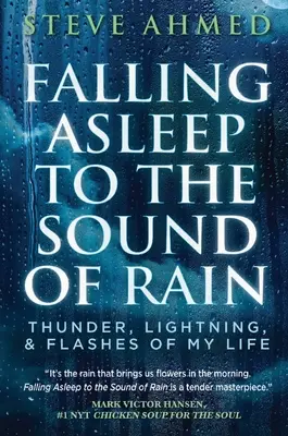 S'endormir au son de la pluie : Tonnerre, éclairs et flashs de ma vie - Falling Asleep to the Sound of Rain: Thunder, Lightning, & Flashes Of My Life
