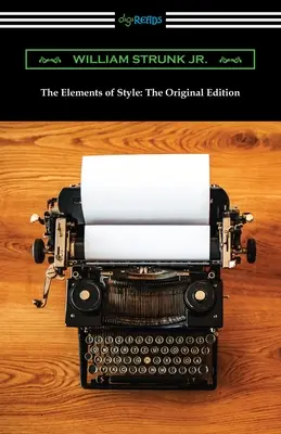 Les éléments de style : L'édition originale - The Elements of Style: The Original Edition