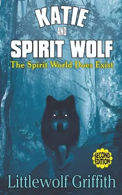 Katie et le loup spirituel - Katie and Spirit Wolf