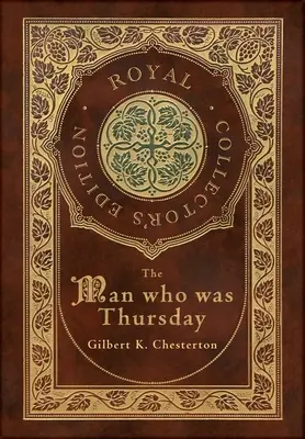 L'homme qui était jeudi (édition royale de collection) (couverture rigide pelliculée avec jaquette) - The Man Who Was Thursday (Royal Collector's Edition) (Case Laminate Hardcover with Jacket)