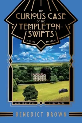 La curieuse affaire des Templeton-Swifts : Un mystère des années 1920 - The Curious Case of the Templeton-Swifts: A 1920s Mystery