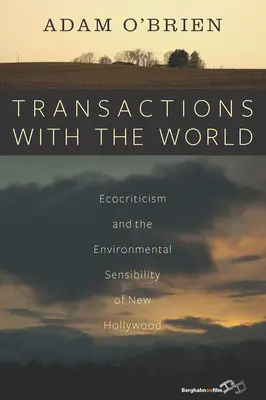 Transactions avec le monde : L'écocritique et la sensibilité environnementale du Nouvel Hollywood - Transactions with the World: Ecocriticism and the Environmental Sensibility of New Hollywood