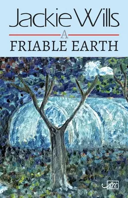 Une terre friable - A Friable Earth