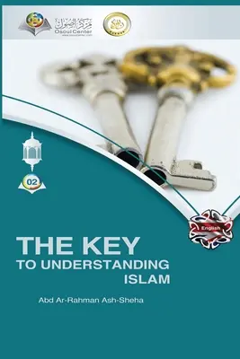 La clé pour comprendre l'islam - The Key to Understanding Islam