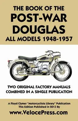 Le livre du Douglas d'après-guerre Tous les modèles 1948-1957 - Book of the Post-War Douglas All Models 1948-1957