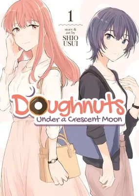 Les beignets sous le croissant de lune Vol. 1 - Doughnuts Under a Crescent Moon Vol. 1