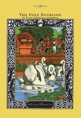 Le vilain petit canard - Série L'âge d'or de l'illustration - The Ugly Duckling - The Golden Age of Illustration Series