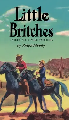 Little Britches : Père et moi étions éleveurs - Little Britches: Father and I Were Ranchers