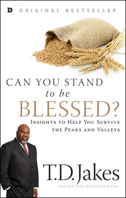 La force du moment : un dévotionnel de 50 jours - Can You Stand to be Blessed?: Insights to Help You Survive the Peaks and Valleys