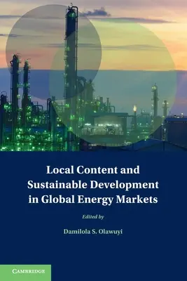 Contenu local et développement durable sur les marchés mondiaux de l'énergie - Local Content and Sustainable Development in Global Energy Markets