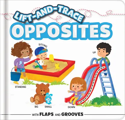 Lift-And-Trace : Opposés : Avec rabats et rainures - Lift-And-Trace: Opposites: With Flaps and Grooves