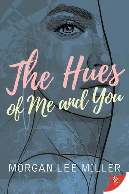 Les teintes de moi et de toi - The Hues of Me and You