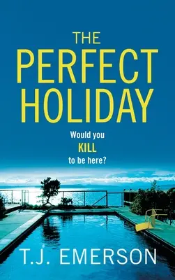 Des vacances parfaites - The Perfect Holiday