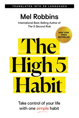 L'habitude des High 5 : Prenez le contrôle de votre vie avec une simple habitude - The High 5 Habit: Take Control of Your Life with One Simple Habit