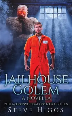 Le golem de la prison - Jailhouse Golem