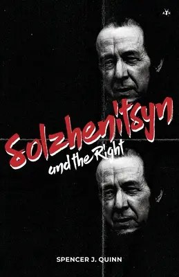 Soljenitsyne et la droite - Solzhenitsyn and the Right