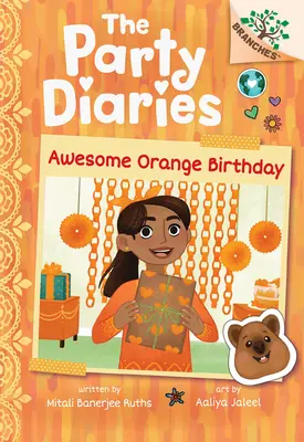 Un anniversaire orange génial : Un livre de Branches (The Party Diaries #1) - Awesome Orange Birthday: A Branches Book (the Party Diaries #1)