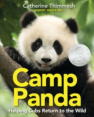 Camp Panda : Aider les petits à retourner à la vie sauvage - Camp Panda: Helping Cubs Return to the Wild