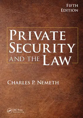 La sécurité privée et le droit - Private Security and the Law