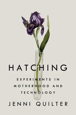 L'éclosion : expériences de maternité et de technologie - Hatching: Experiments in Motherhood and Technology