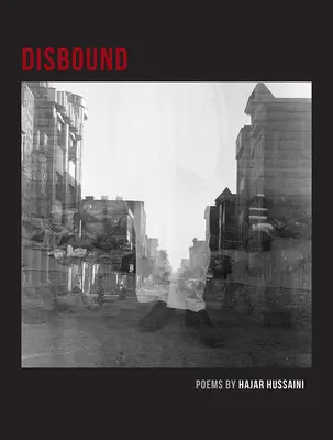 Disbound : Poèmes - Disbound: Poems